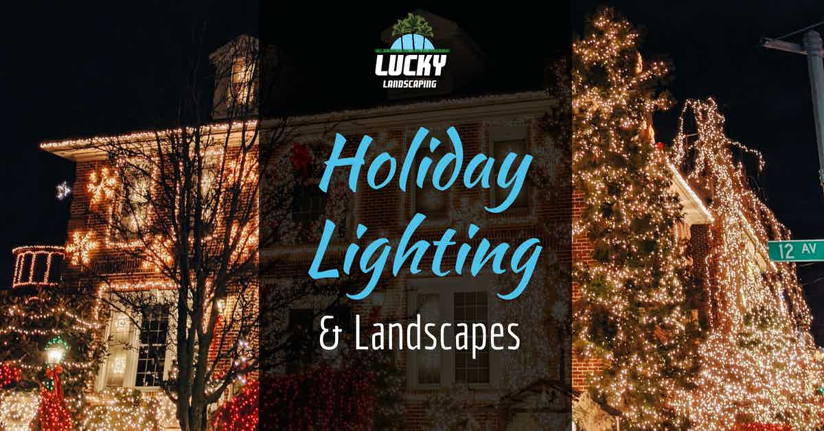 Holiday Lighting and Landscapes